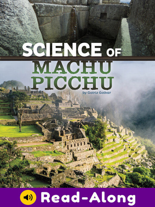 Title details for Science of Machu Picchu by Golriz Golkar - Available